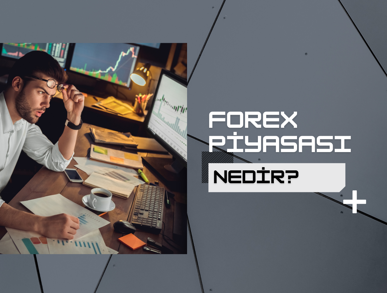 Forex Piyasası Nedir