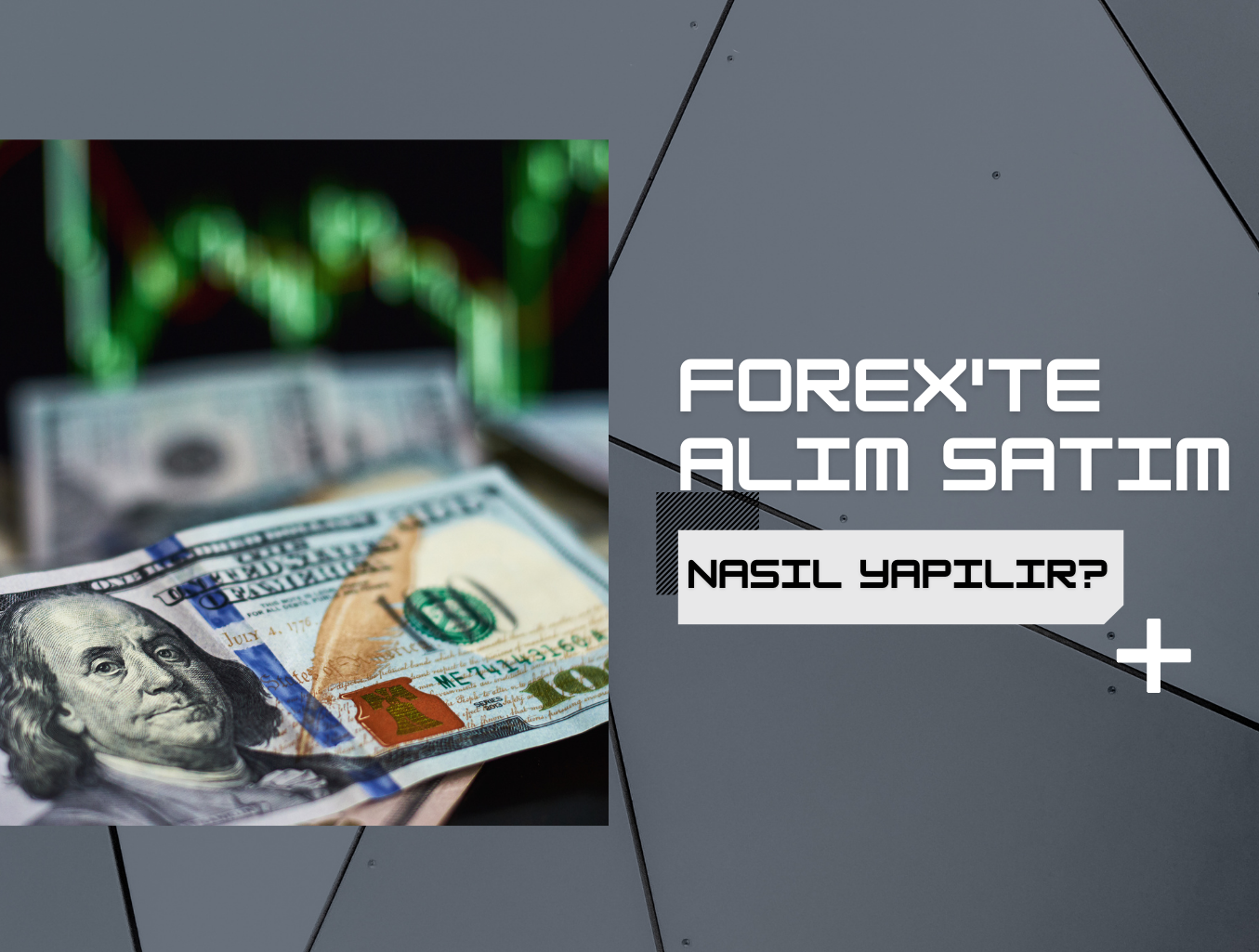 Forexte Alım Satım Nasıl Yapılır
