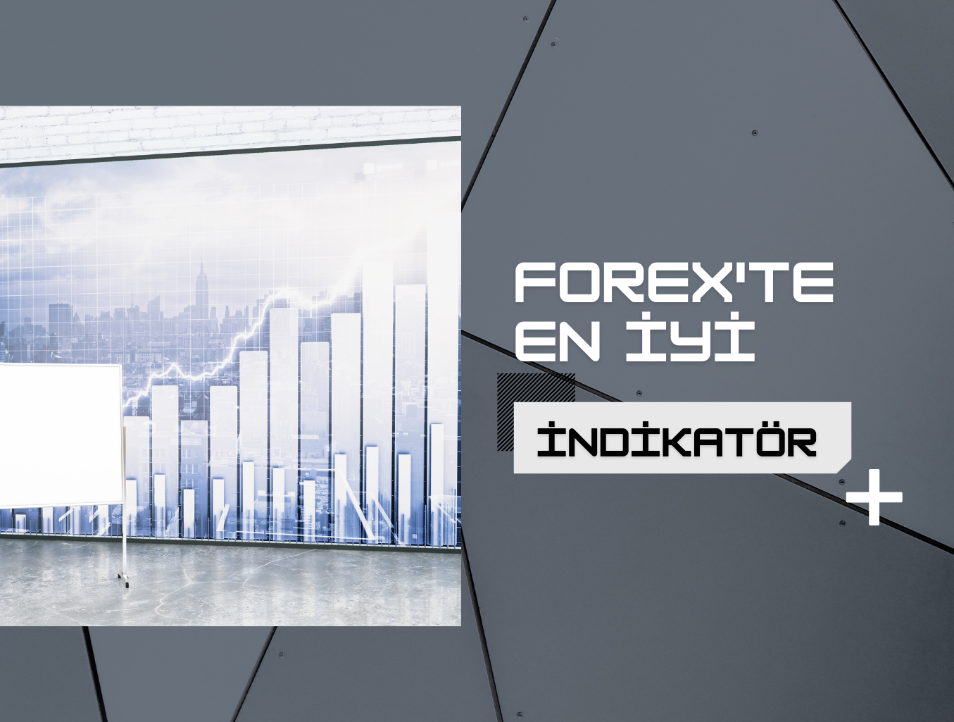 Forexte En İyi İndikatör